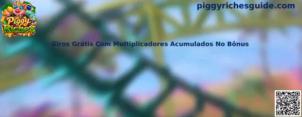Multiplicadores no Piggy Riches
