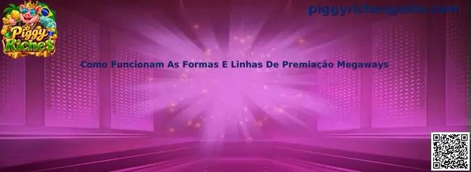 Como Funcionam As Formas E Linhas De Premiação Megaways Piggy Riches