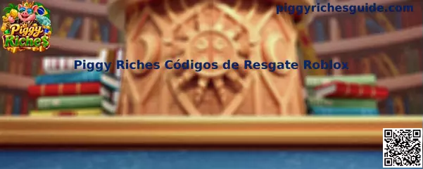 Piggy Riches Códigos de Resgate Roblox