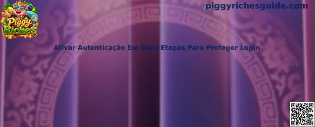 Ativar Autenticação Em Duas Etapas Para Proteger Login Piggy Riches