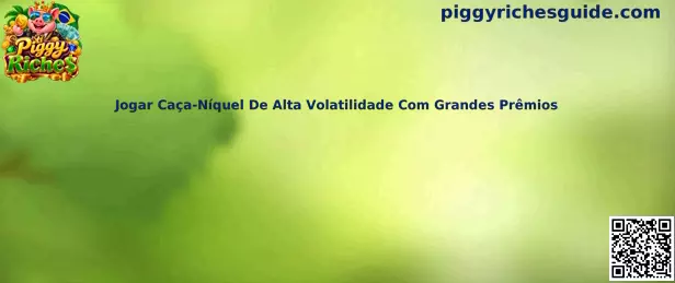 Jogar Caça-Níquel De Alta Volatilidade
